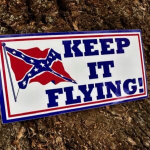 Keep It Flying Confederate Bumper Sticker