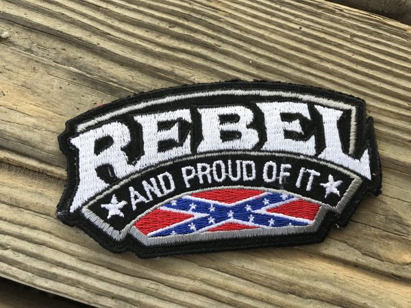 Rebel and Proud of it Patch