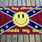 Rebel Made My Day Flag