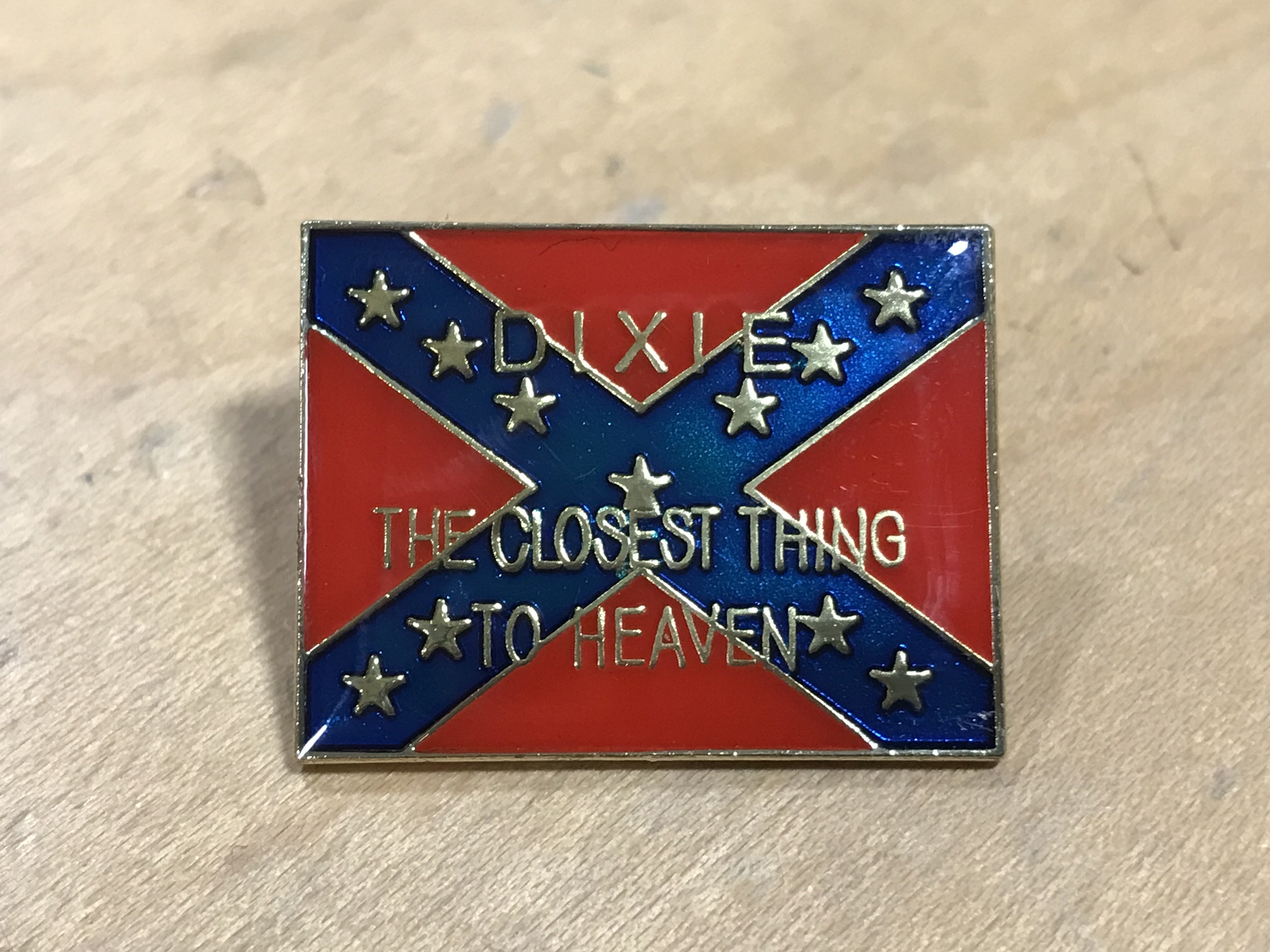 Dixie The Closest Thing To Heaven Pin