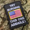 Try Burning This One American Flag Patch