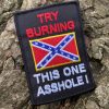 Try Burning This One Confederate Flag Patch
