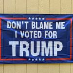 Dont Blame Me Trump Flag