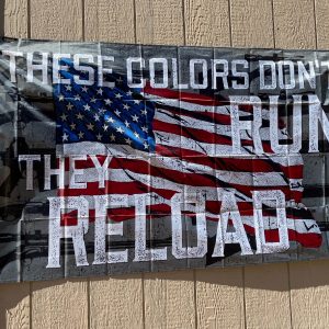 These Colors Don't Run Flag