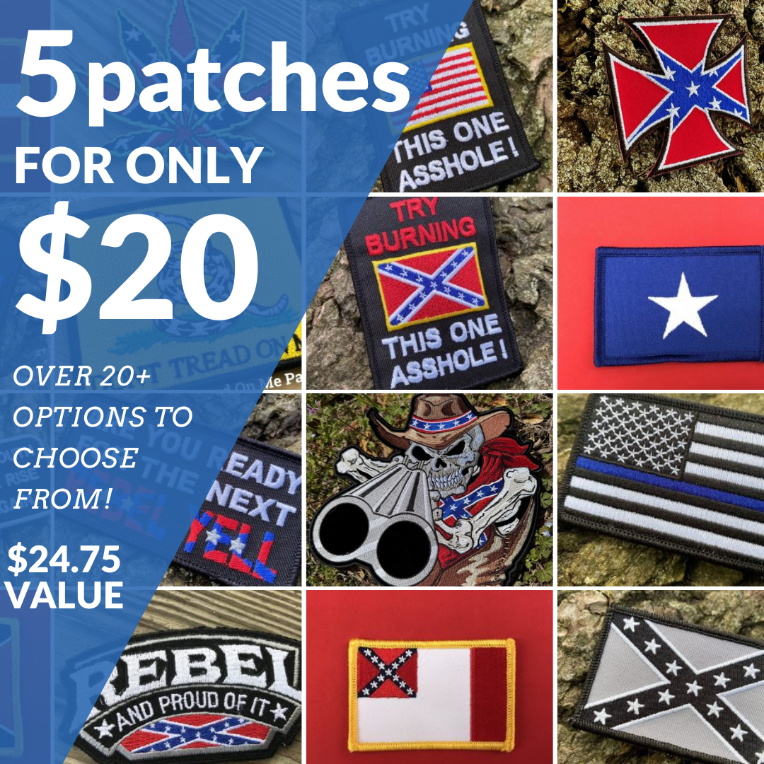 Rebel patch bundle deal – 5 patches for $20, featuring Confederate flag designs, pro-Second Amendment, Thin Blue Line, Texas, and patriotic Southern patches, over 20 styles to choose from.