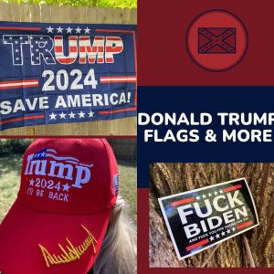Donald Trump Flags and More