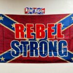 Rebel Strong Confederate Flag