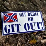 Git Rebel or Get Out Confederate Sticker