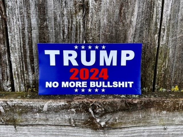 Trump No More BS 2024 Flags and Stickers
