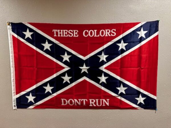 Colors Don't Run Confederate Flags