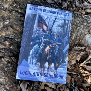 Nathan Bedford Forrest Southern Hero, American Patriot Paperback Book