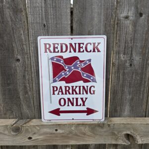Redneck Parking Only Sign